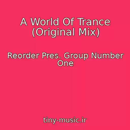 کاور آهنگ A World Of Trance (Original Mix) از Reorder Pres. Group Number One