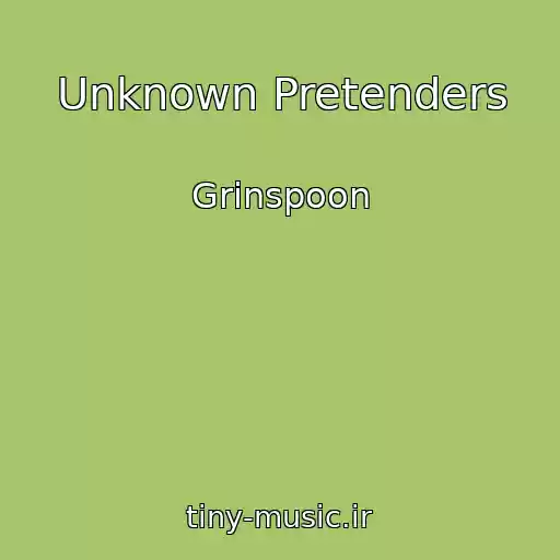 کاور آهنگ Unknown Pretenders از Grinspoon