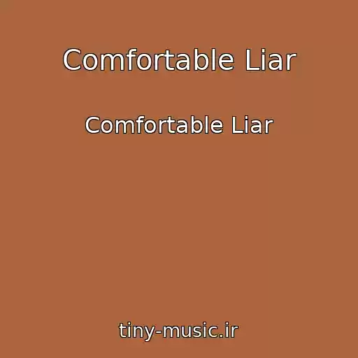 کاور آهنگ Comfortable Liar از Comfortable Liar