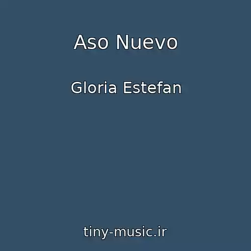 کاور آهنگ Aso Nuevo از Gloria Estefan