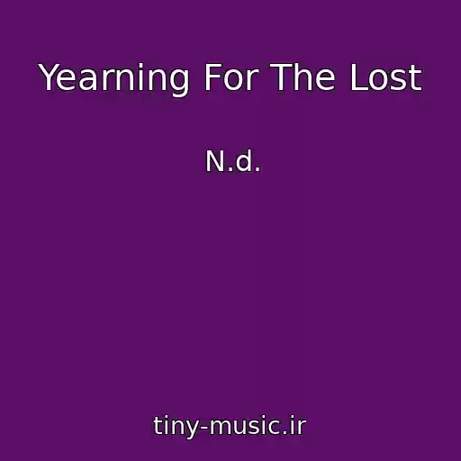 کاور آهنگ Yearning For The Lost از N.d.