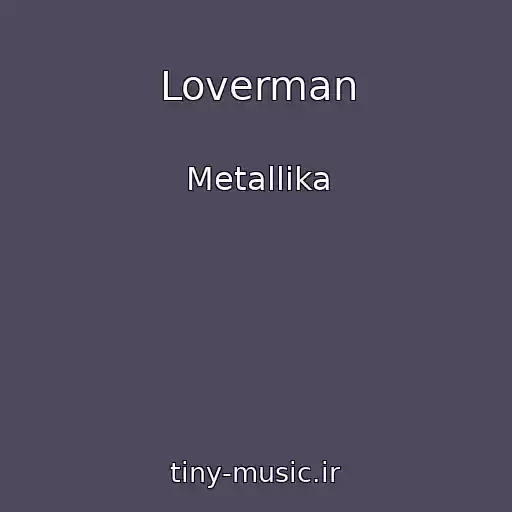 کاور آهنگ Loverman از Metallika