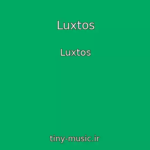 کاور آهنگ Luxtos از Luxtos
