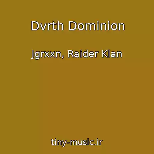 کاور آهنگ Dvrth Dominion از Jgrxxn, Raider Klan
