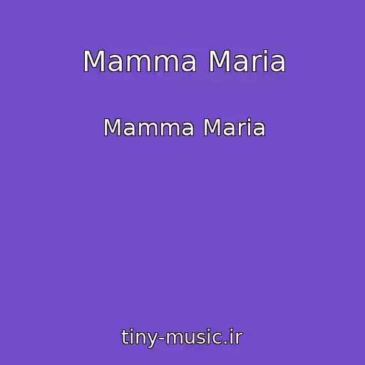 کاور آهنگ Mamma Maria از Mamma Maria