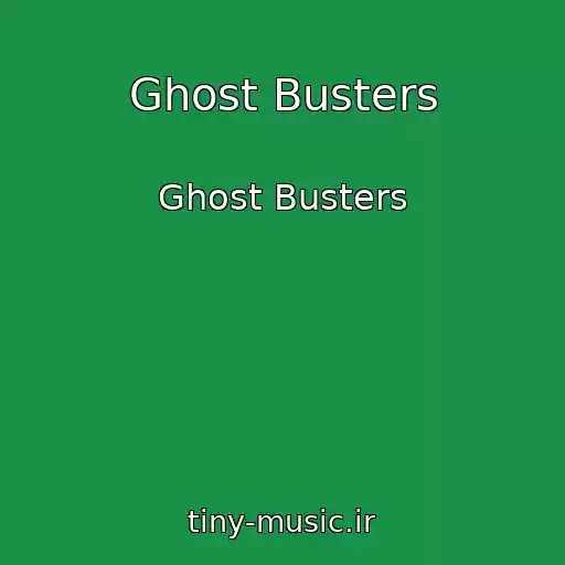 کاور آهنگ Ghost Busters از Ghost Busters