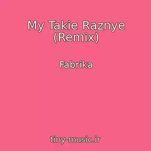 کاور آهنگ My Takie Raznye (Remix) از Fabrika