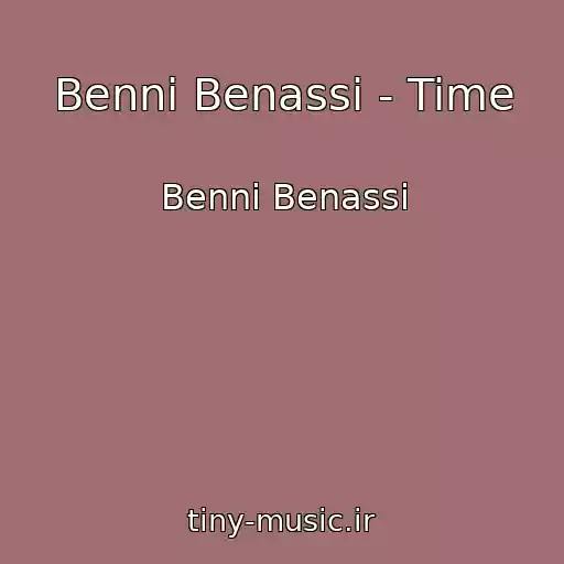 کاور آهنگ Benni Benassi - Time از Benni Benassi