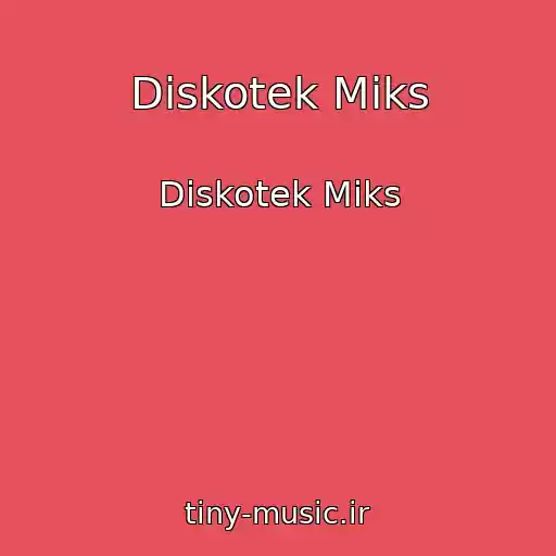 کاور آهنگ Diskotek Miks از Diskotek Miks