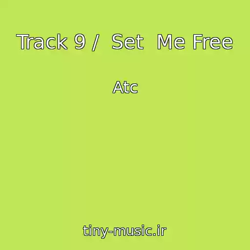 کاور آهنگ Track 9 /  Set  Me Free از Atc