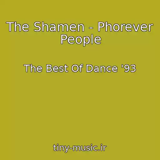 کاور آهنگ The Shamen - Phorever People از The Best Of Dance '93