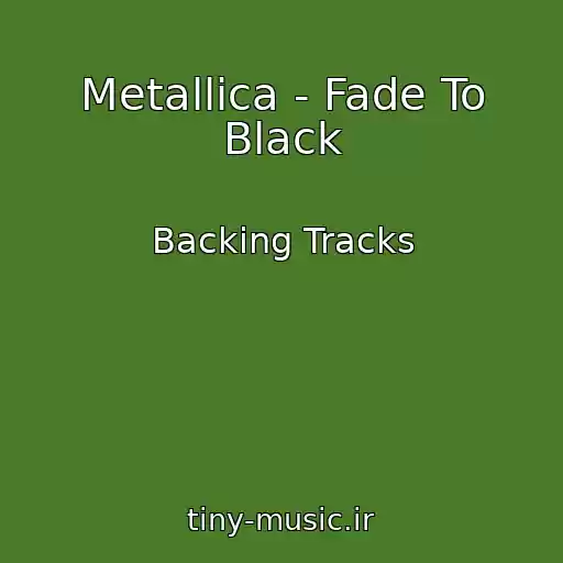 کاور آهنگ Metallica - Fade To Black از Backing Tracks