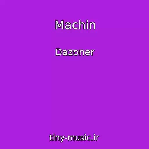 کاور آهنگ Machin از Dazoner