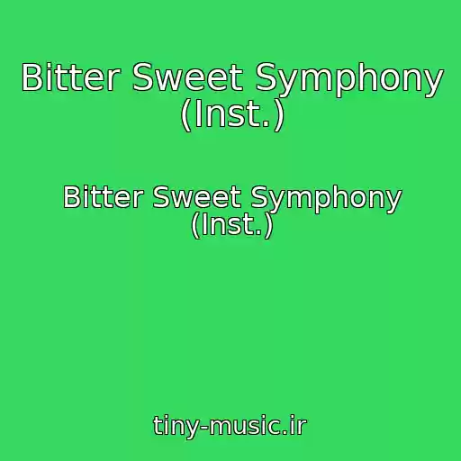 کاور آهنگ Bitter Sweet Symphony (Inst.) از Bitter Sweet Symphony (Inst.)