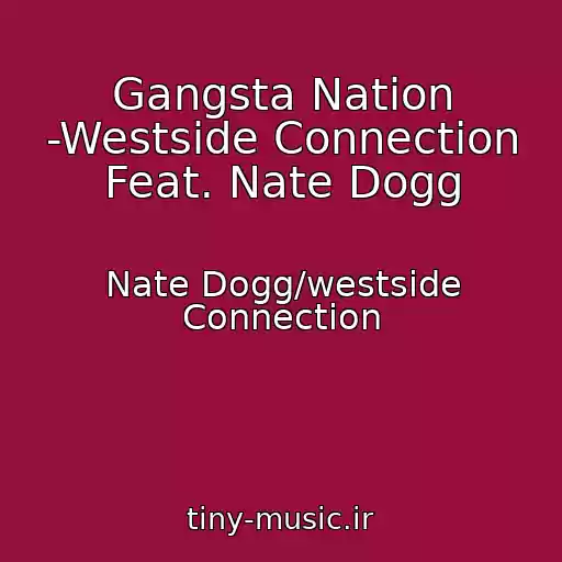 کاور آهنگ Gangsta Nation -Westside Connection Feat. Nate Dogg از Nate Dogg/westside Connection
