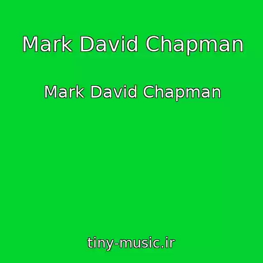 کاور آهنگ Mark David Chapman از Mark David Chapman
