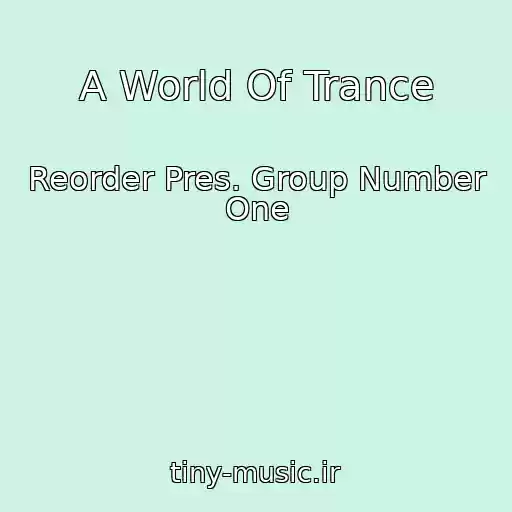 کاور آهنگ A World Of Trance از Reorder Pres. Group Number One