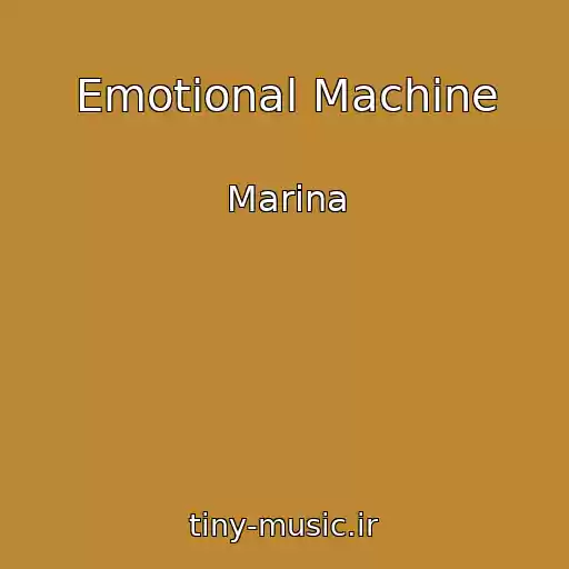 کاور آهنگ Emotional Machine از Marina