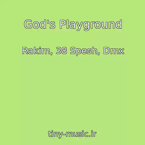 کاور آهنگ God's Playground از Rakim, 38 Spesh, Dmx