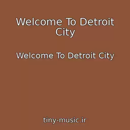 کاور آهنگ Welcome To Detroit City از Welcome To Detroit City