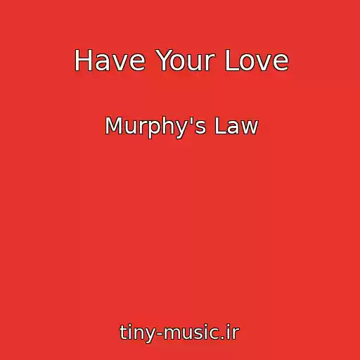 کاور آهنگ Have Your Love از Murphy's Law