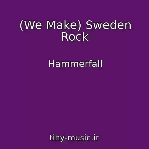 کاور آهنگ (We Make) Sweden Rock از Hammerfall