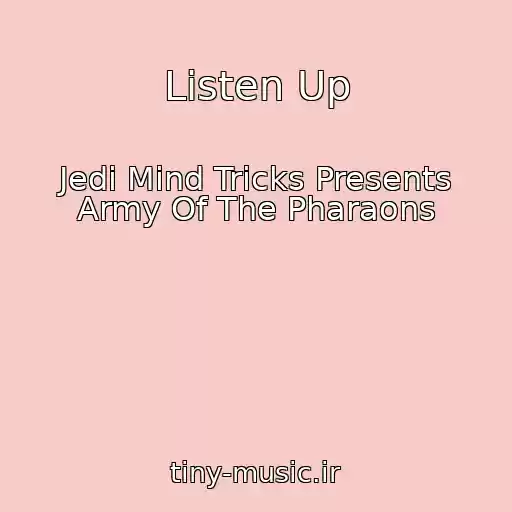 کاور آهنگ Listen Up از Jedi Mind Tricks Presents Army Of The Pharaons