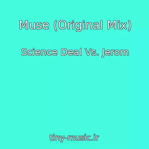 کاور آهنگ Muse (Original Mix) از Science Deal Vs. Jerom