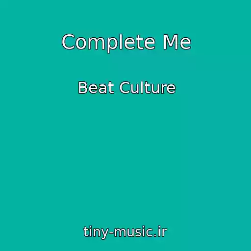 کاور آهنگ Complete Me از Beat Culture