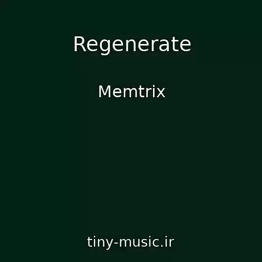 کاور آهنگ Regenerate از Memtrix