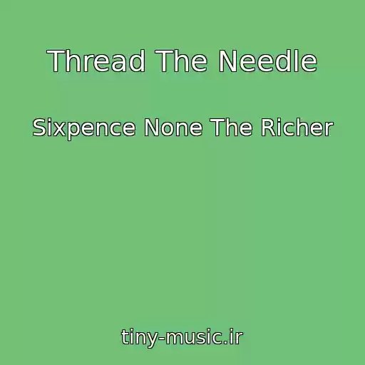 کاور آهنگ Thread The Needle از Sixpence None The Richer