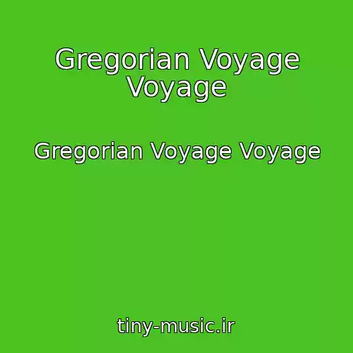 کاور آهنگ Gregorian Voyage Voyage از Gregorian Voyage Voyage