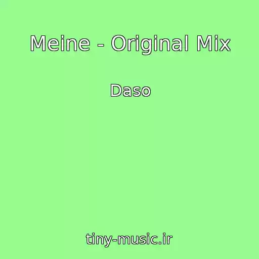 کاور آهنگ Meine - Original Mix از Daso