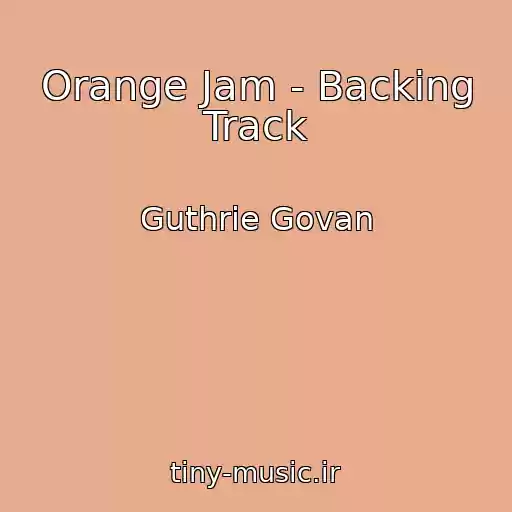 کاور آهنگ Orange Jam - Backing Track از Guthrie Govan