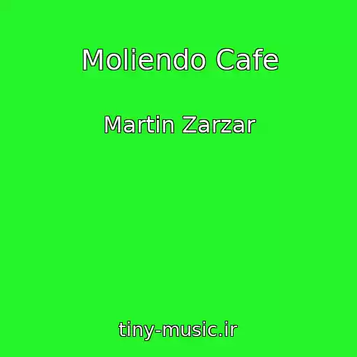 کاور آهنگ Moliendo Cafe از Martin Zarzar