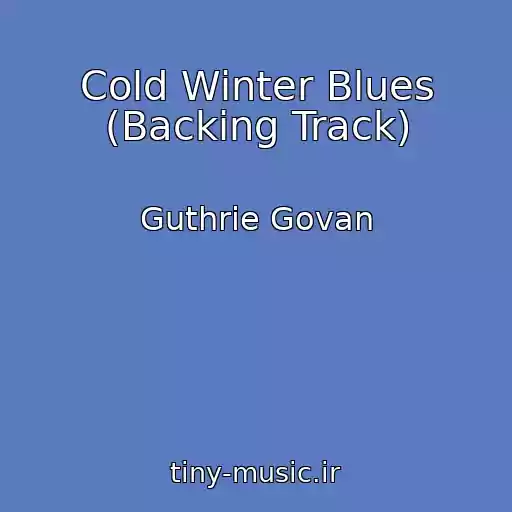کاور آهنگ Cold Winter Blues (Backing Track) از Guthrie Govan