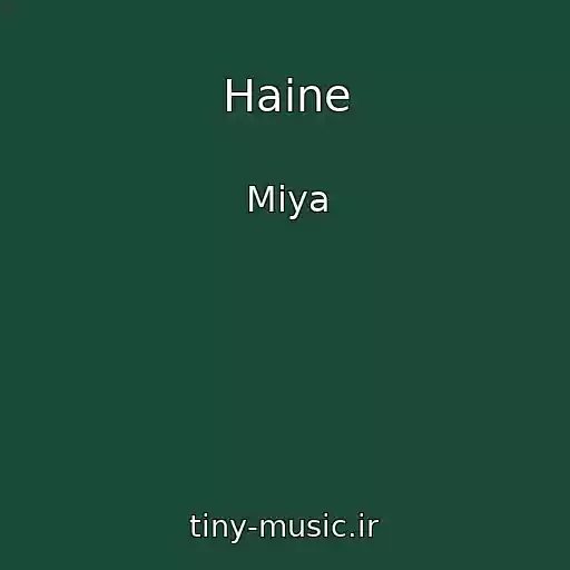 کاور آهنگ Haine از Miya