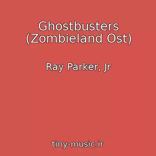 کاور آهنگ Ghostbusters (Zombieland Ost) از Ray Parker, Jr