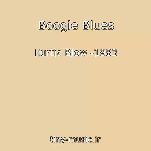 کاور آهنگ Boogie Blues از Kurtis Blow -1983