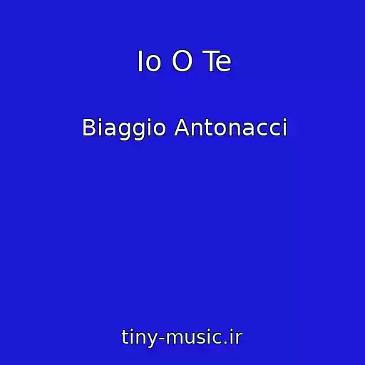 کاور آهنگ Io O Te از Biaggio Antonacci