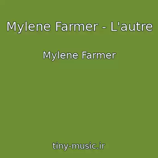 کاور آهنگ Mylene Farmer - L'autre از Mylene Farmer