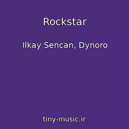 کاور آهنگ Rockstar از Ilkay Sencan, Dynoro
