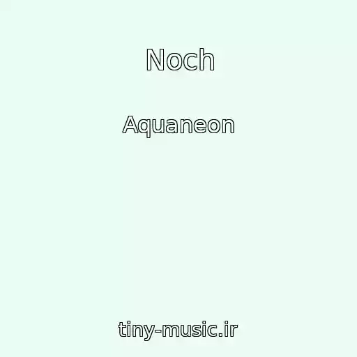 کاور آهنگ Noch از Aquaneon