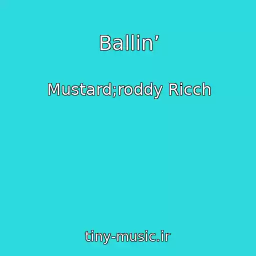 کاور آهنگ Ballin’ از Mustard;roddy Ricch