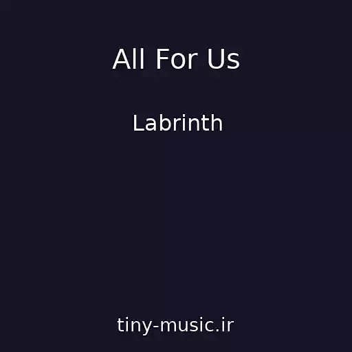 کاور آهنگ All For Us از Labrinth