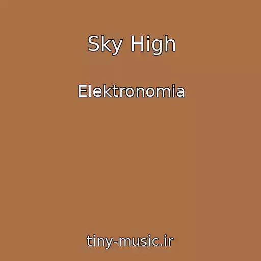 کاور آهنگ Sky High از Elektronomia
