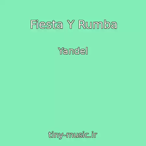 کاور آهنگ Fiesta Y Rumba از Yandel