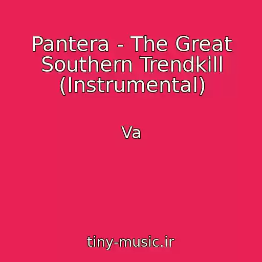 کاور آهنگ Pantera - The Great Southern Trendkill (Instrumental) از Va