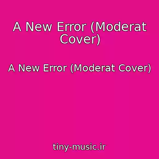 کاور آهنگ A New Error (Moderat Cover) از A New Error (Moderat Cover)