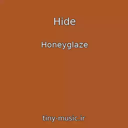 کاور آهنگ Hide از Honeyglaze